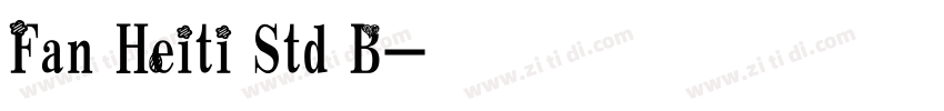 Fan Heiti Std B字体转换